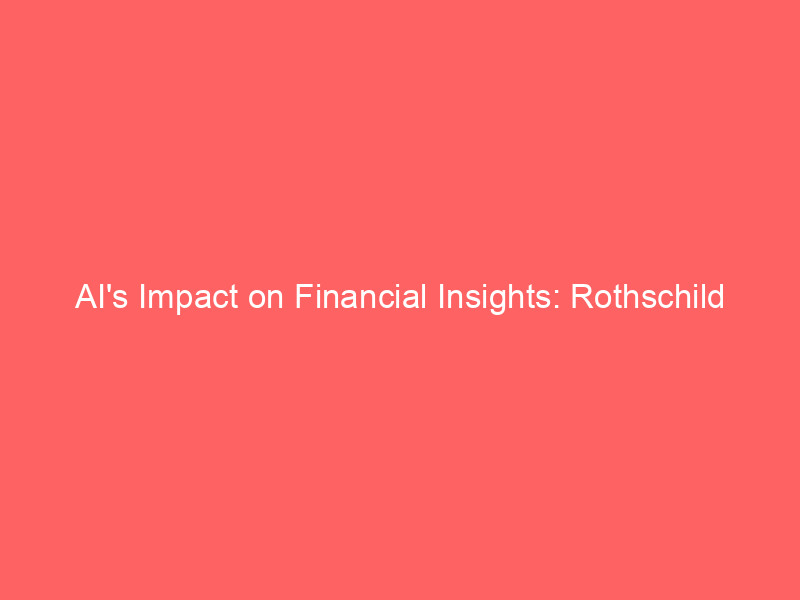 ai's impact on financial insights: rothschild lifts moody's (mco) price target to $500