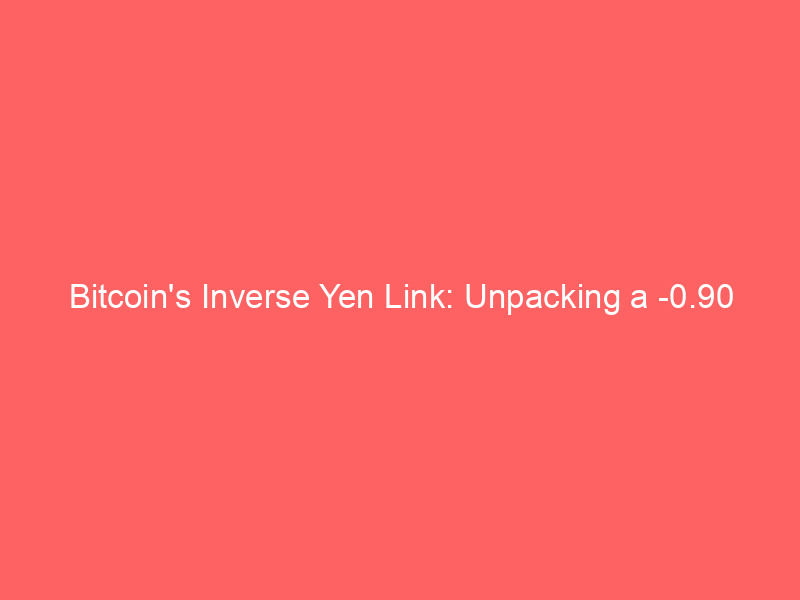 bitcoin's inverse yen link: unpacking a 0.90 correlation and challenging carry trade orthodoxy