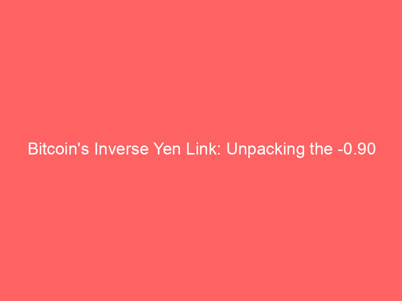 bitcoin's inverse yen link: unpacking the 0.90 correlation & carry trade rethink