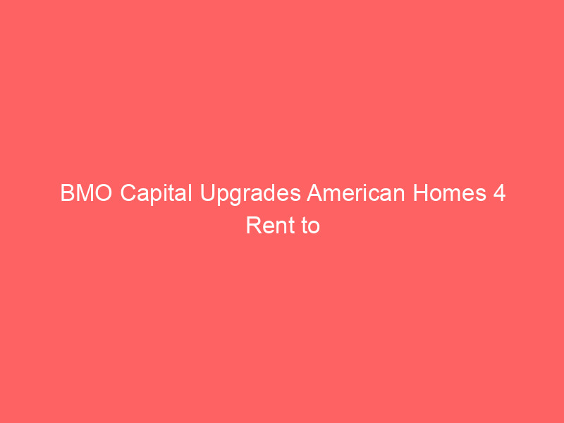 bmo capital upgrades american homes 4 rent to outperform: regulatory clarity drives $39 target