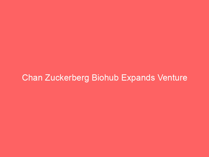 chan zuckerberg biohub expands venture philanthropy: new grants and ai partnerships target rare disease market