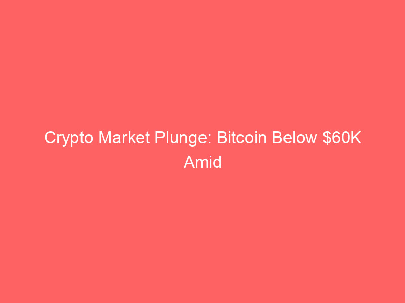 crypto market plunge: bitcoin below $60k amid strong dollar, yen woes & microstrategy's btc sales threat