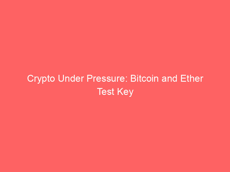 crypto under pressure: bitcoin and ether test key support, options traders seek downside protection