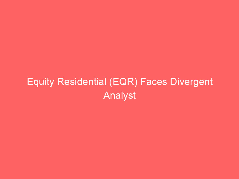 equity residential (eqr) faces divergent analyst views amid market shifts