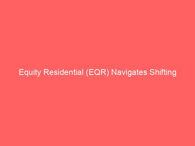 equity residential (eqr) navigates shifting analyst sentiment: price targets reflect market dynamics