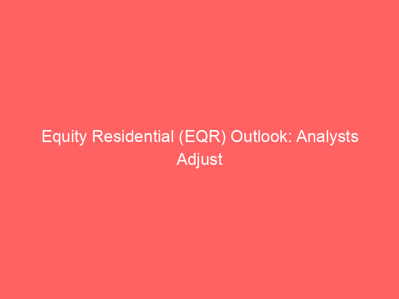 equity residential (eqr) outlook: analysts adjust price targets amid macro shifts and merger concerns