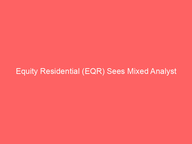 equity residential (eqr) sees mixed analyst ratings: truist raises target, rbc downgrades amid merger concerns