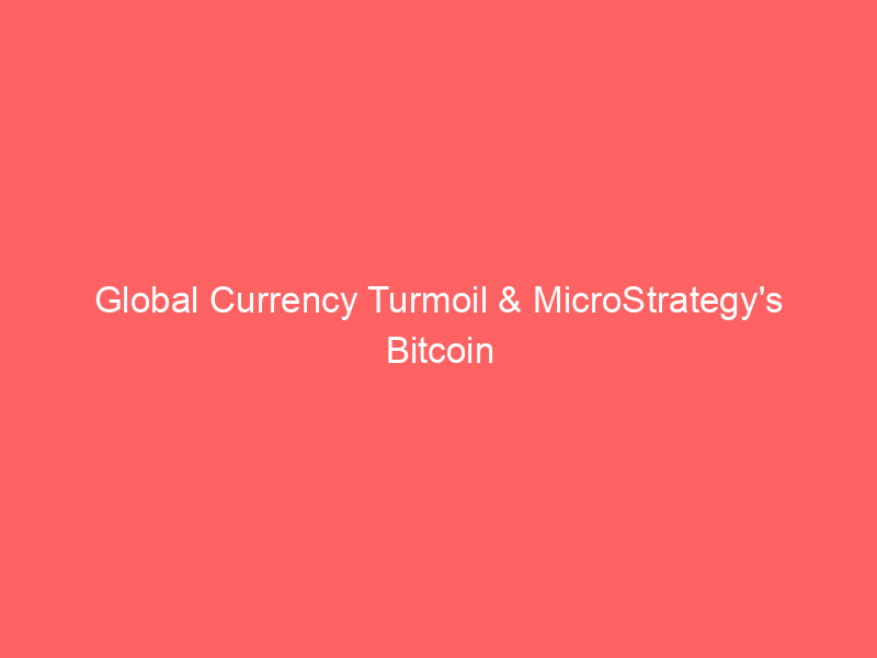global currency turmoil & microstrategy's bitcoin plan pressure crypto markets below $60k