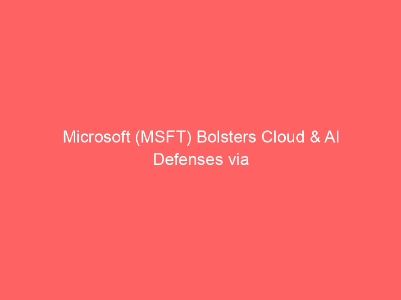 Microsoft (MSFT) Bolsters Cloud & AI Defenses via Commvault Partnership, Inaugurates New Data Center microsoft (msft) bolsters cloud & ai defenses via commvault partnership, inaugurates new data center