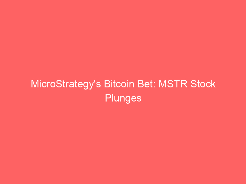 microstrategy's bitcoin bet: mstr stock plunges amidst prolonged crypto downturn