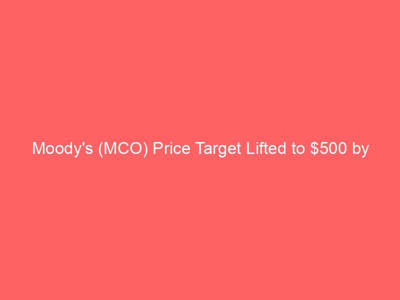moody's (mco) price target lifted to $500 by rothschild: ai reinforces proprietary financial data value