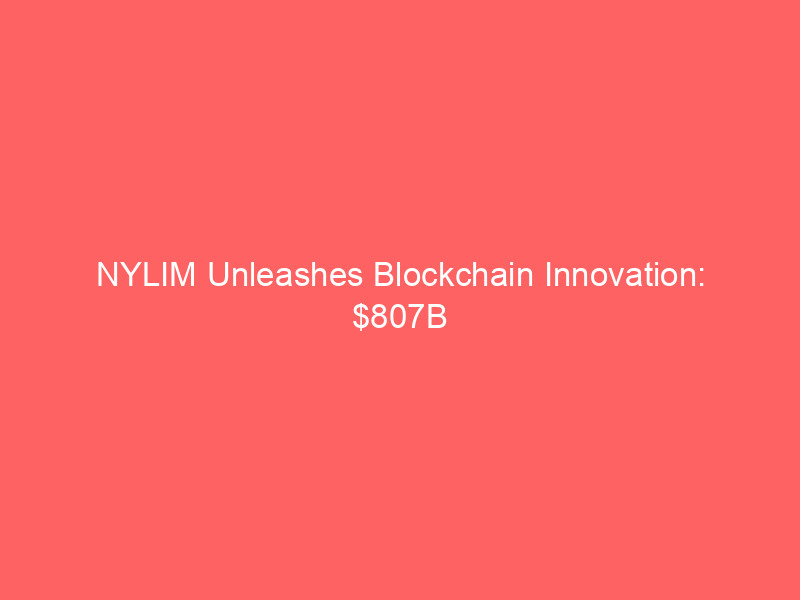 nylim unleashes blockchain innovation: $807b asset manager debuts tokenized high yield bond fund with centrifuge