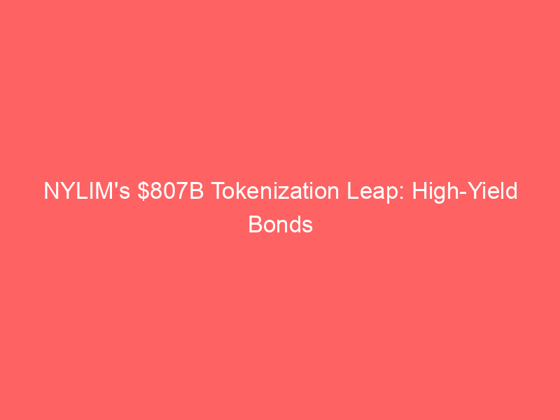 nylim's $807b tokenization leap: high yield bonds on blockchain with centrifuge