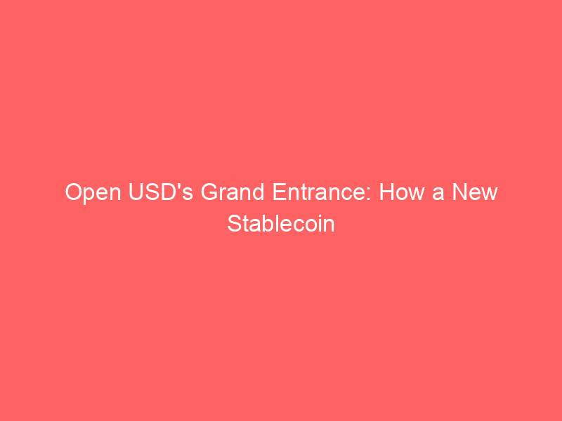 open usd's grand entrance: how a new stablecoin alliance threatens circle's market dominance