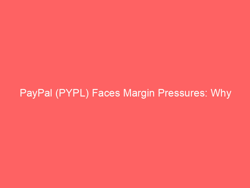 paypal (pypl) faces margin pressures: why meridian hedged equity fund maintained its position