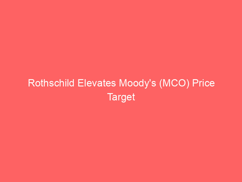 rothschild elevates moody's (mco) price target amidst ai driven market shifts & aws integration