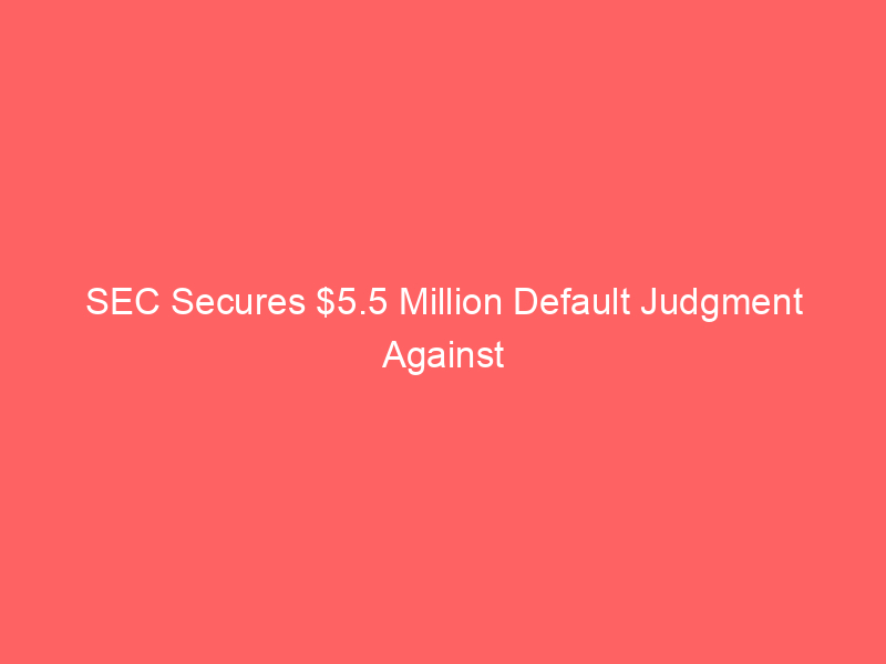 sec secures $5.5 million default judgment against fake crypto platform nanobit: unpacking 'pig butchering' fraud