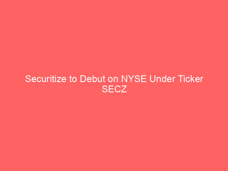 securitize to debut on nyse under ticker secz following approved spac merger with cept