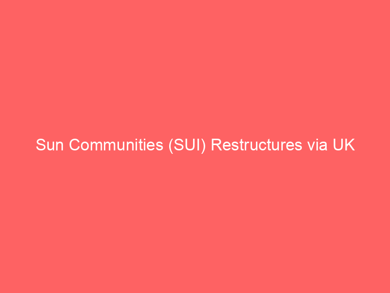 sun communities (sui) restructures via uk divestment: why analysts maintain bullish ratings despite lower targets