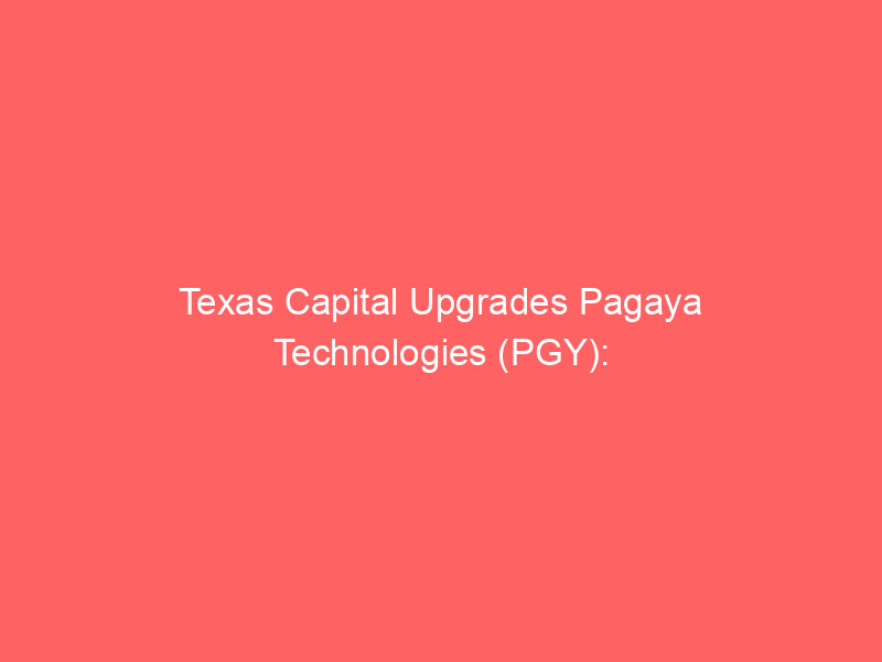 texas capital upgrades pagaya technologies (pgy): ai propels fintech growth