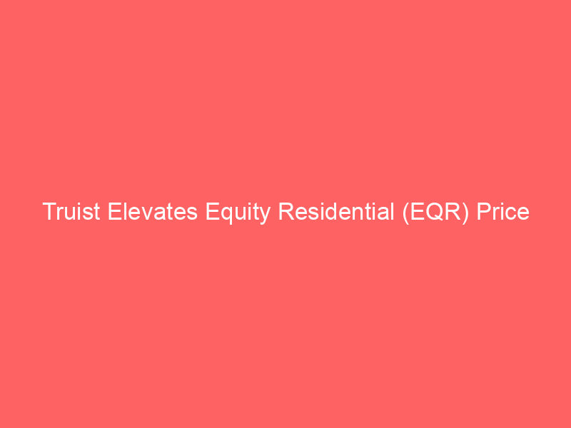 truist elevates equity residential (eqr) price target: decoding analyst insights & reit market dynamics