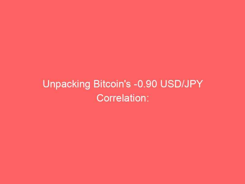 unpacking bitcoin's 0.90 usd/jpy correlation: beyond the carry trade theory