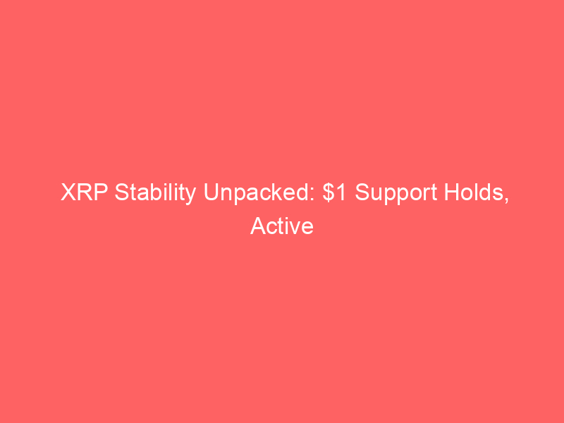 xrp stability unpacked: $1 support holds, active addresses soar, leverage clears
