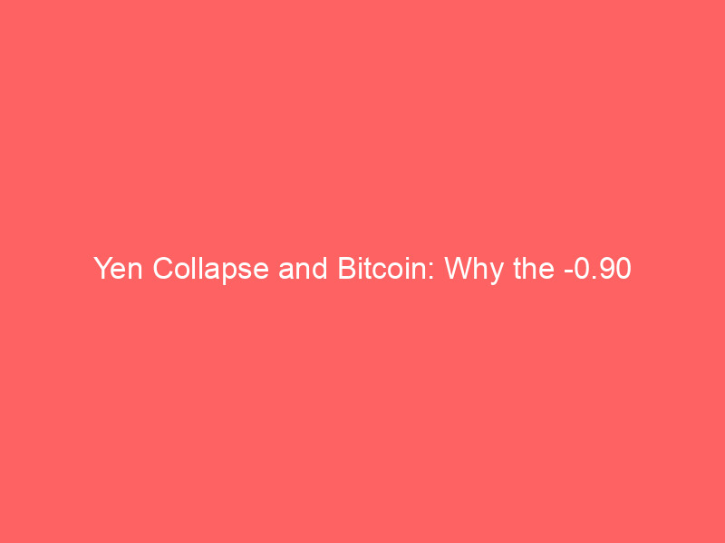 yen collapse and bitcoin: why the 0.90 correlation coefficient upends the crypto carry trade theory