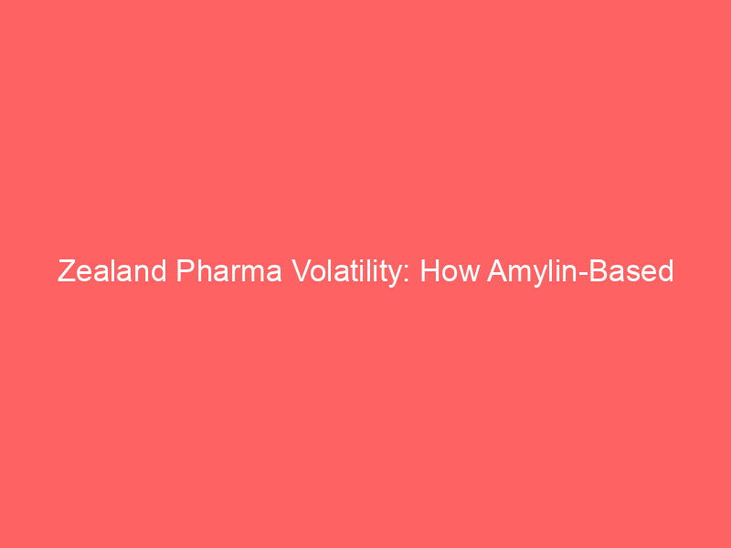 zealand pharma volatility: how amylin based therapeutics are reshaping the weight loss market