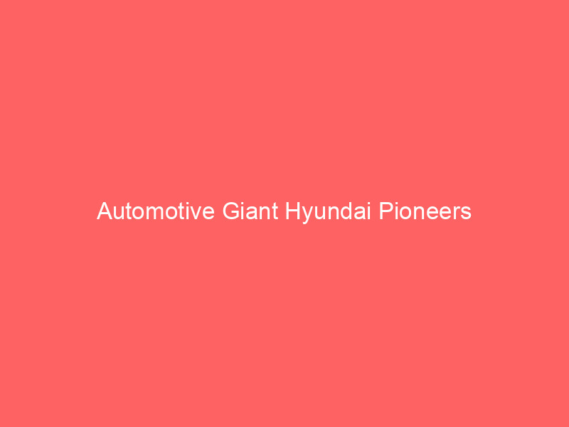 automotive giant hyundai pioneers stablecoin powered cross border treasury on avalanche