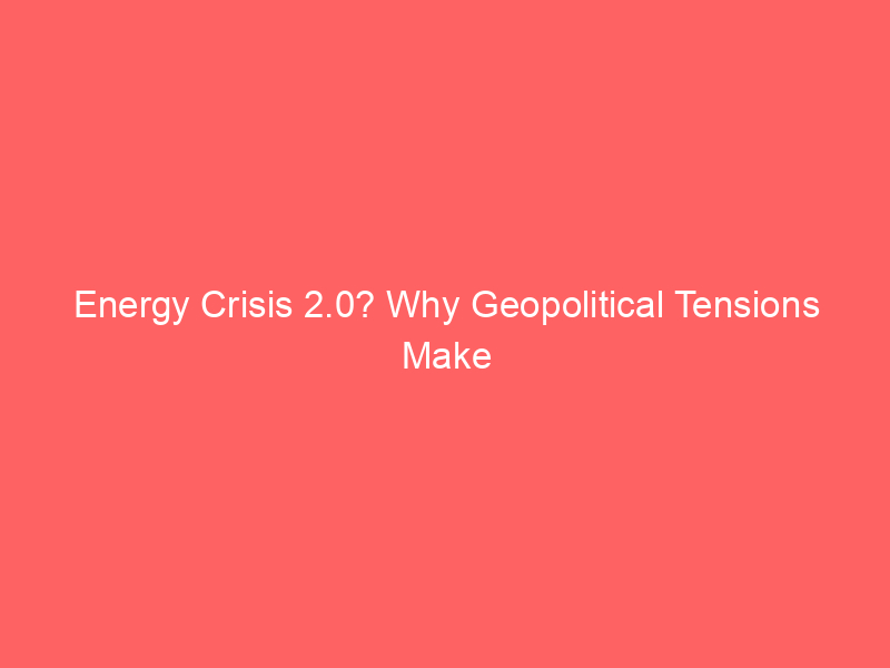energy crisis 2.0? why geopolitical tensions make chevron (cvx) a prime mean reversion play