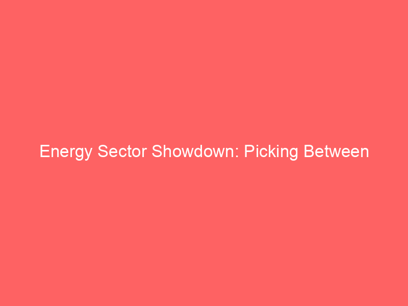energy sector showdown: picking between occidental petroleum (oxy) and energy transfer (et) for mid 2026