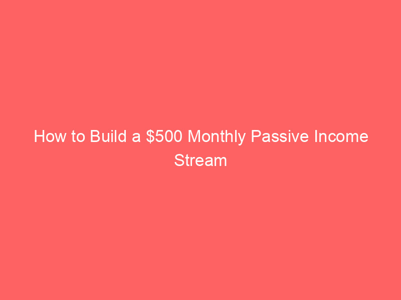 how to build a $500 monthly passive income stream with nucor stock ahead of q2 earnings