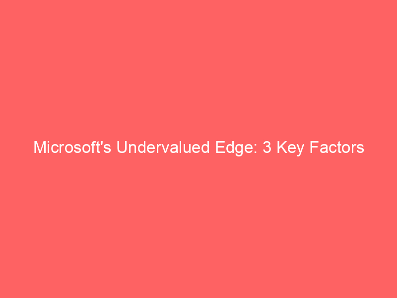 microsoft's undervalued edge: 3 key factors pointing to q4 upside for msft