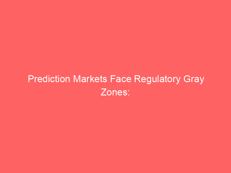 prediction markets face regulatory gray zones: what taxes apply to your winnings?