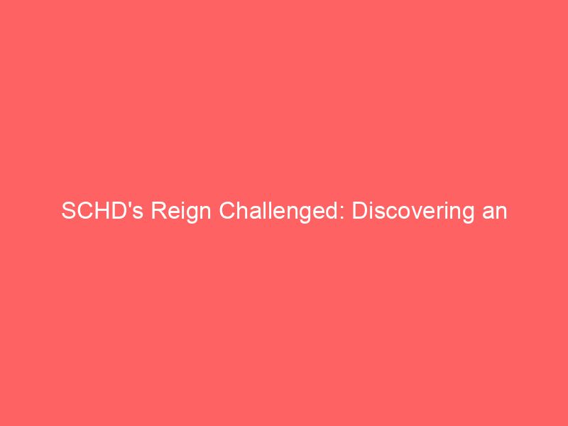 schd's reign challenged: discovering an outperforming dividend etf
