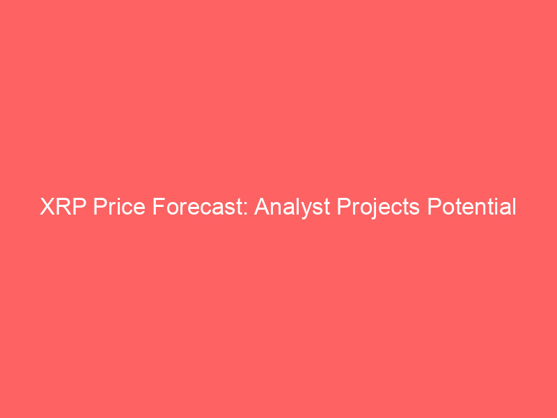 xrp price forecast: analyst projects potential surge to $15 based on historical patterns