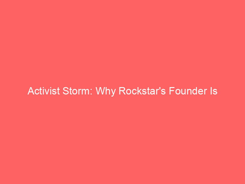 activist storm: why rockstar's founder is targeting celsius holdings (celh)