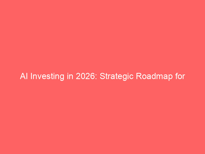 ai investing in 2026: strategic roadmap for financial advisors