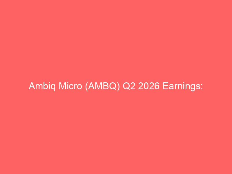 ambiq micro (ambq) q2 2026 earnings: beat and raise quarter sends chipmaker stock higher