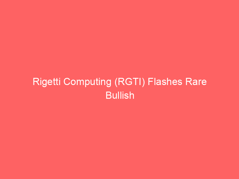 rigetti computing (rgti) flashes rare bullish signal: 50 day ma crossover historically yields 19% gains