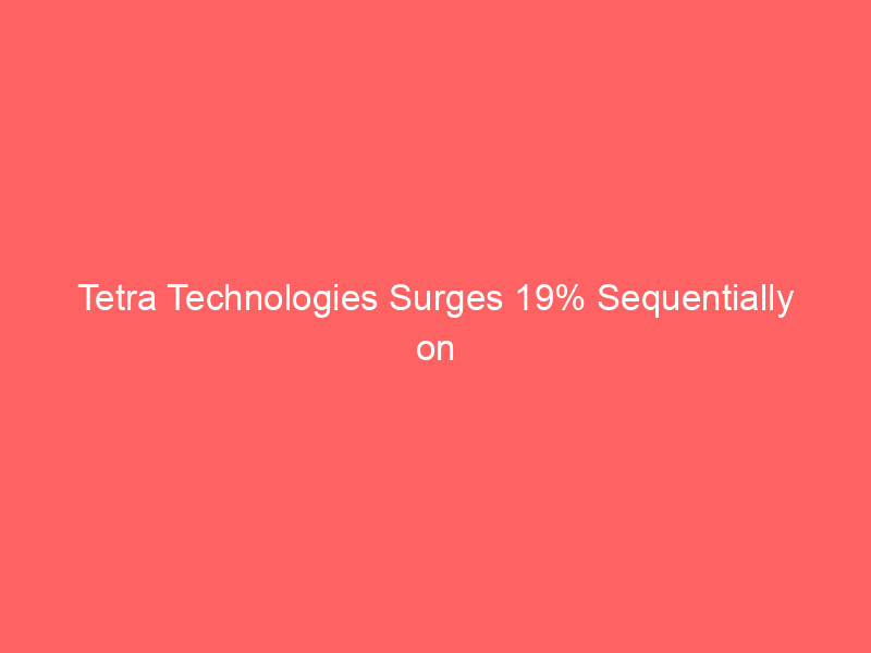 tetra technologies surges 19% sequentially on deepwater strength; arkansas bromine project greenlit