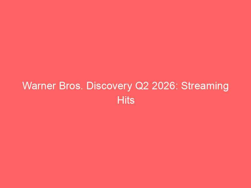 warner bros. discovery q2 2026: streaming hits $3b revenue milestone as studio targets $3b ebitda