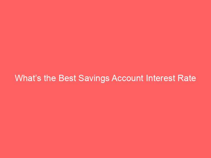 what’s the best savings account interest rate for 2026? a complete guide